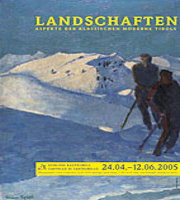 Landschaften. Aspekte der klassischen Moderne Tirols